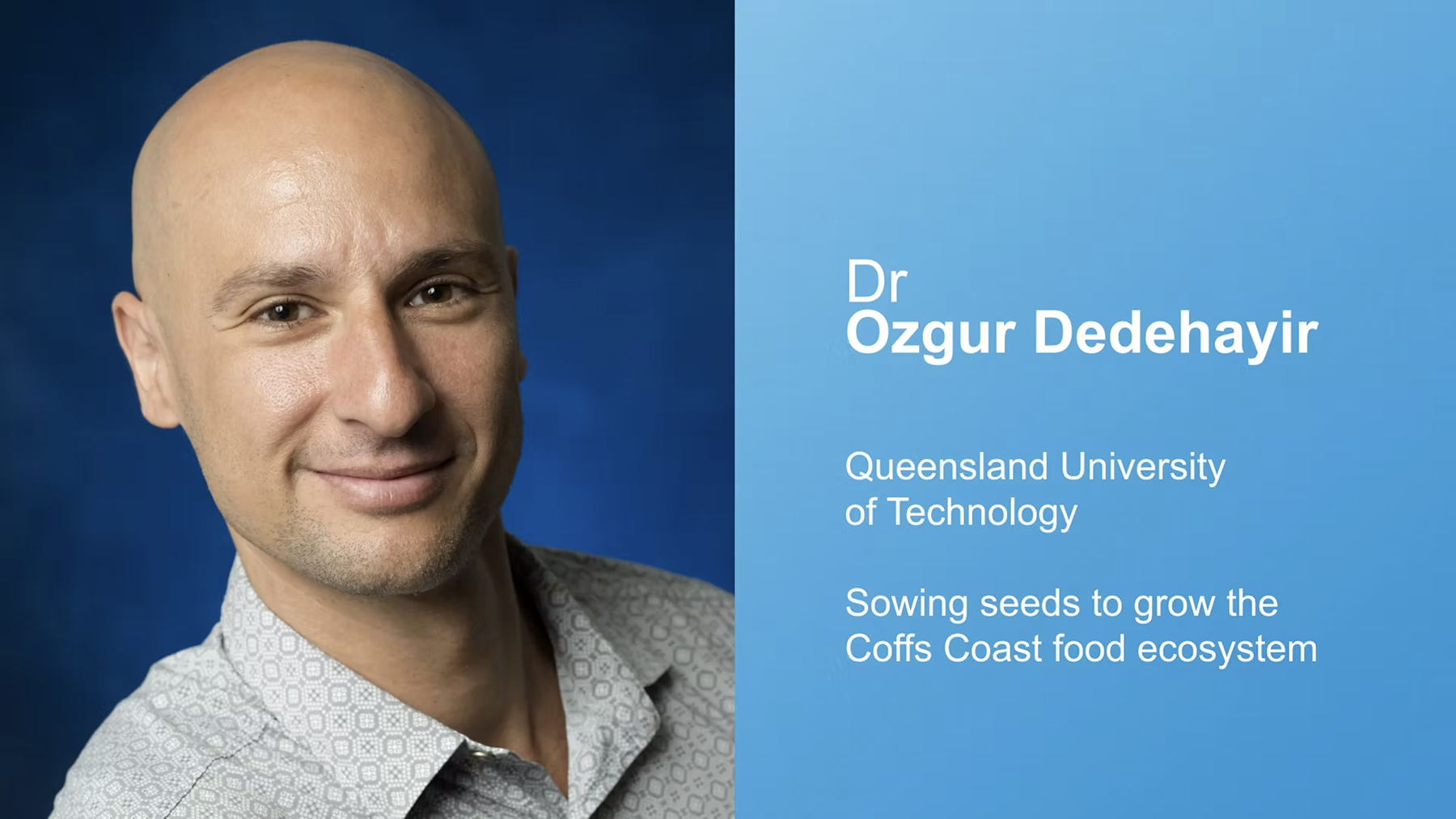 Hear Dr Ozgur from the Queensland University of Technology talk about the recently completed project 'Understanding the Food Innovation Ecosystem in Coffs Harbour'