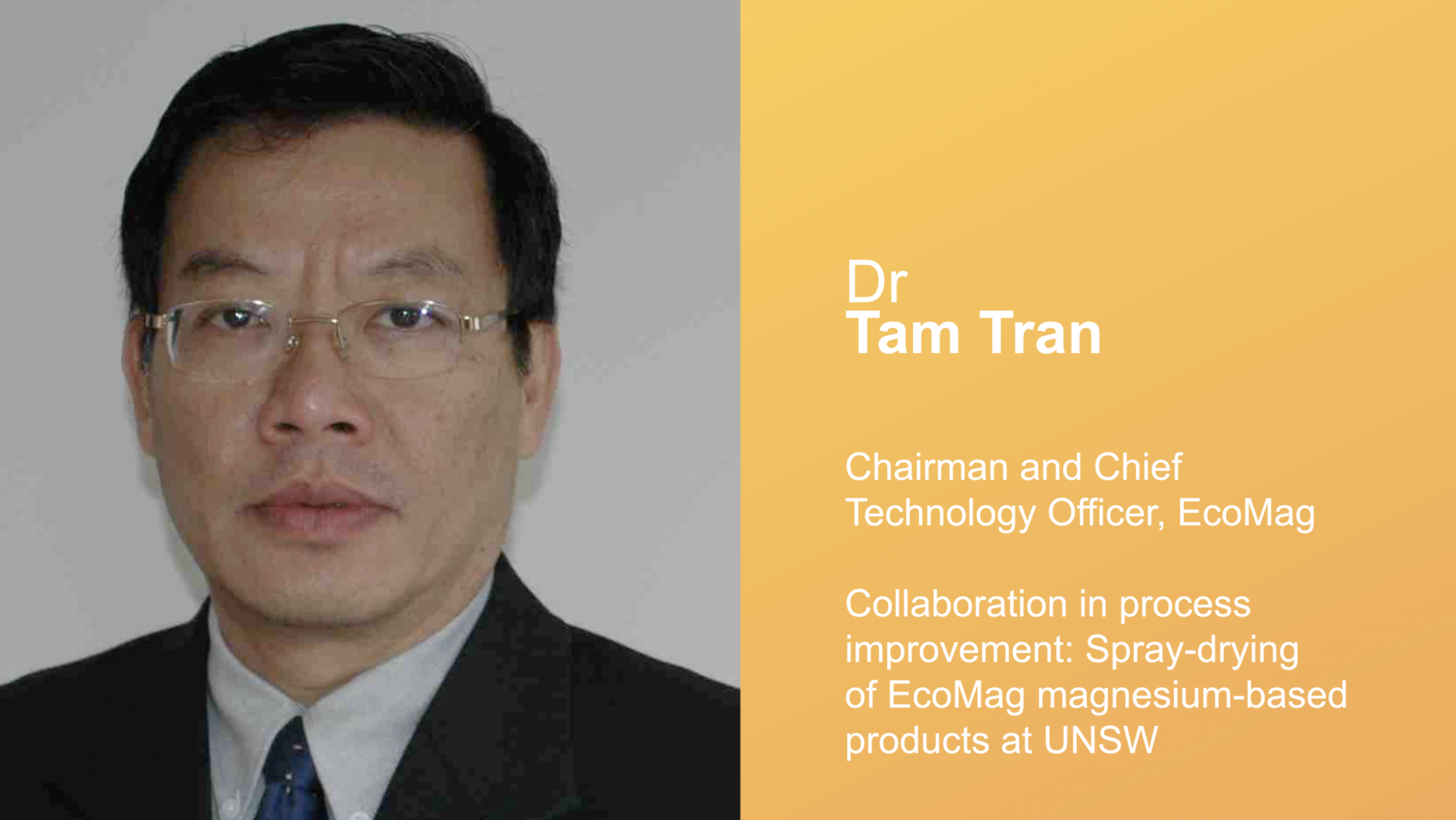 Dr Tran talks about the CRC project that’s enabling EcoMag to deliver commercial quantities of high-grade Mg ingredients to two of the US’s largest franchises: CVS and Walmart.