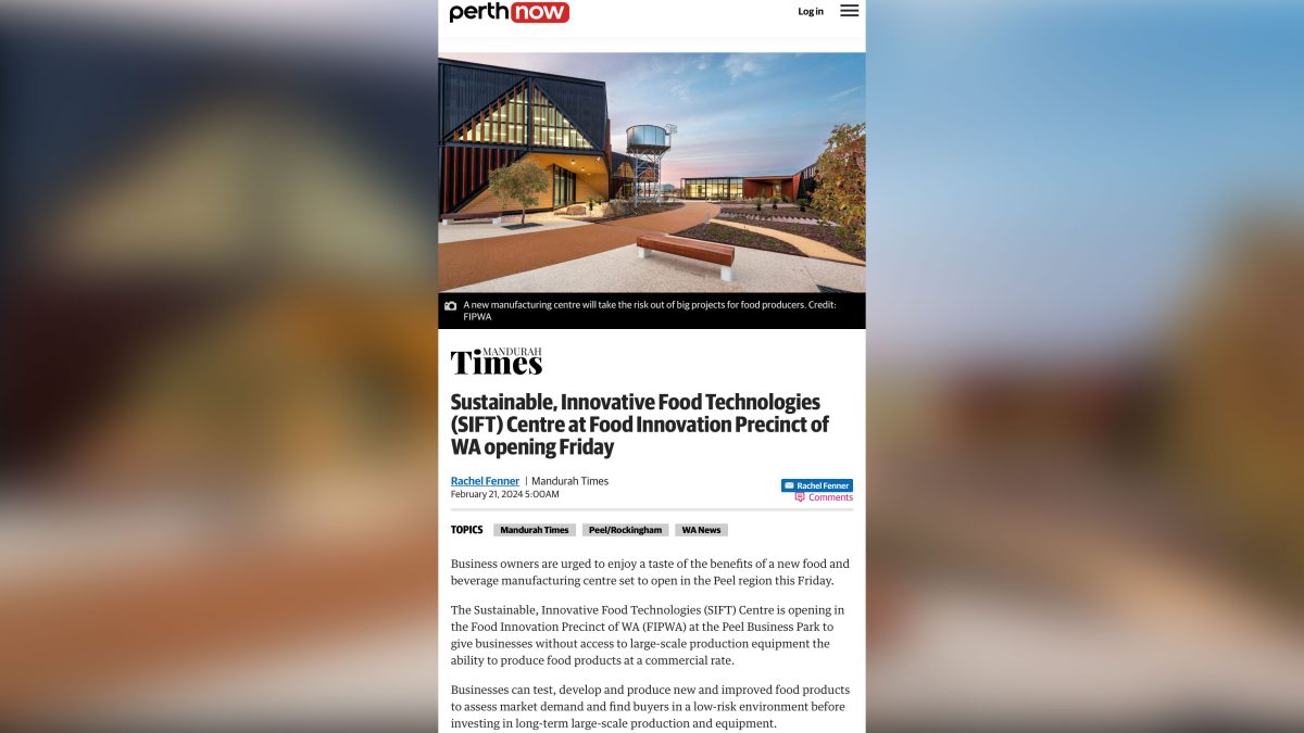 Sustainable, Innovative Food Technologies (SIFT) Centre at Food Innovation Precinct of WA opening Friday
