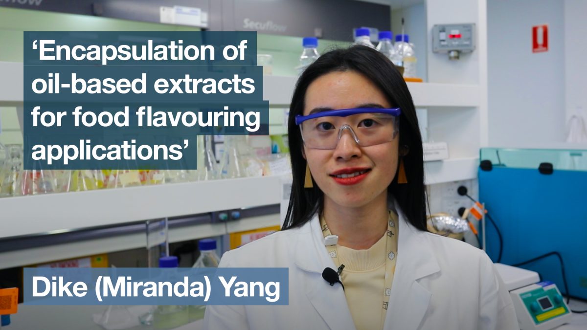 ‘Encapsulation of oil-based extracts for food flavouring applications’ with Dike (Miranda) Yang