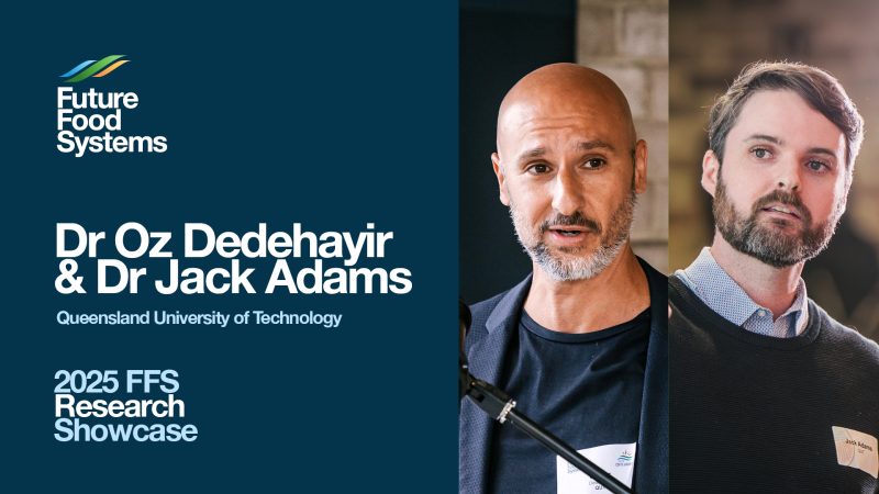 Dr Oz Dedehayir & Dr Jack Adams – Coffs Agrifood Living Lab (CALL) – 2025 FFS Research Showcase