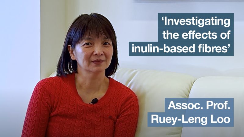 ‘Investigating the effects of inulin-based fibres’ with Assoc. Prof. Ruey-Leng Loo